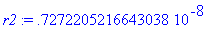 r2 := .7272205216643038e-8